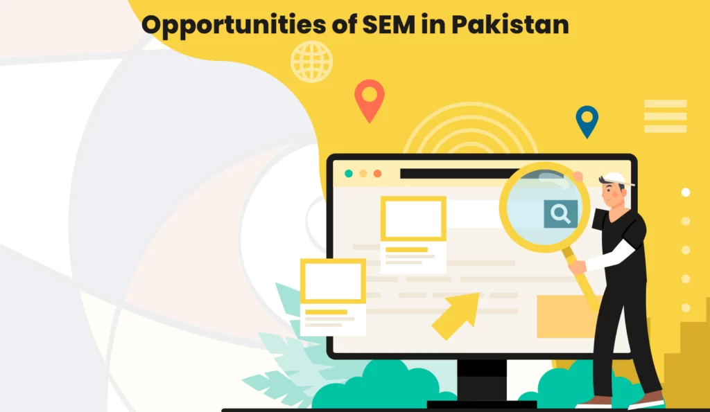 Opportunities of SEM in Pakistan