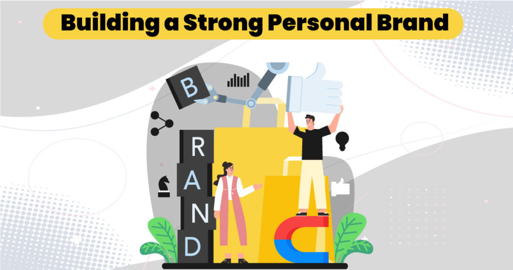 Building a Strong Personal Brand